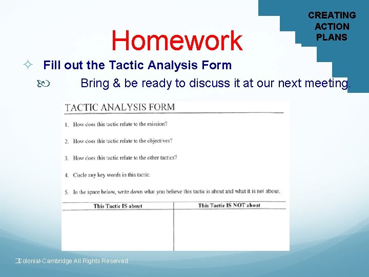 Homework CREATING ACTION PLANS ² Fill out the Tactic Analysis Form Bring & be