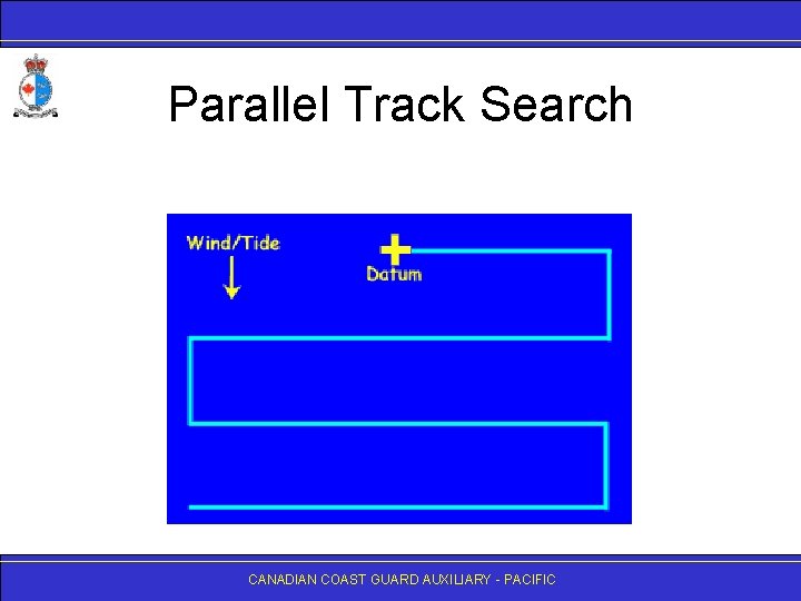 Parallel Track Search CANADIAN COAST GUARD AUXILIARY - PACIFIC 