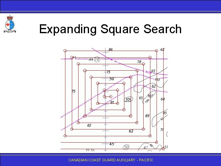 Expanding Square Search CANADIAN COAST GUARD AUXILIARY - PACIFIC 