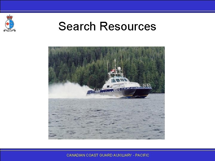 Search Resources CANADIAN COAST GUARD AUXILIARY - PACIFIC 