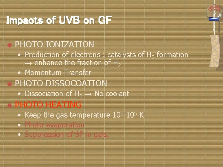 Impacts of UVB on GF u PHOTO IONIZATION • Production of electrons : catalysts