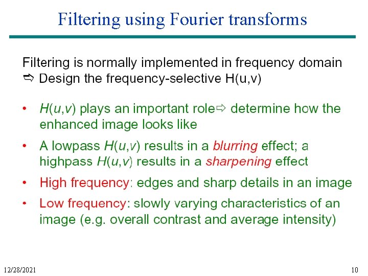 Filtering using Fourier transforms 12/28/2021 10 