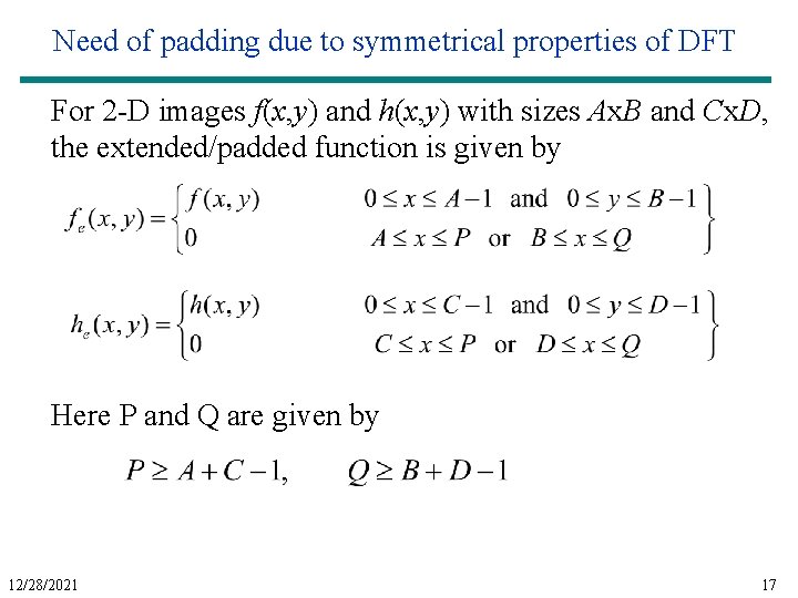 Need of padding due to symmetrical properties of DFT For 2 -D images f(x,