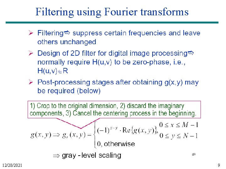 Filtering using Fourier transforms 12/28/2021 9 