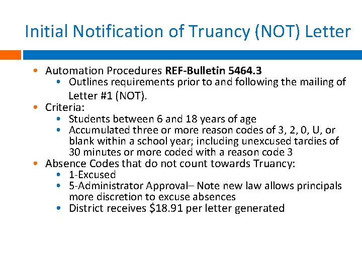 Initial Notification of Truancy (NOT) Letter • Automation Procedures REF-Bulletin 5464. 3 • Outlines