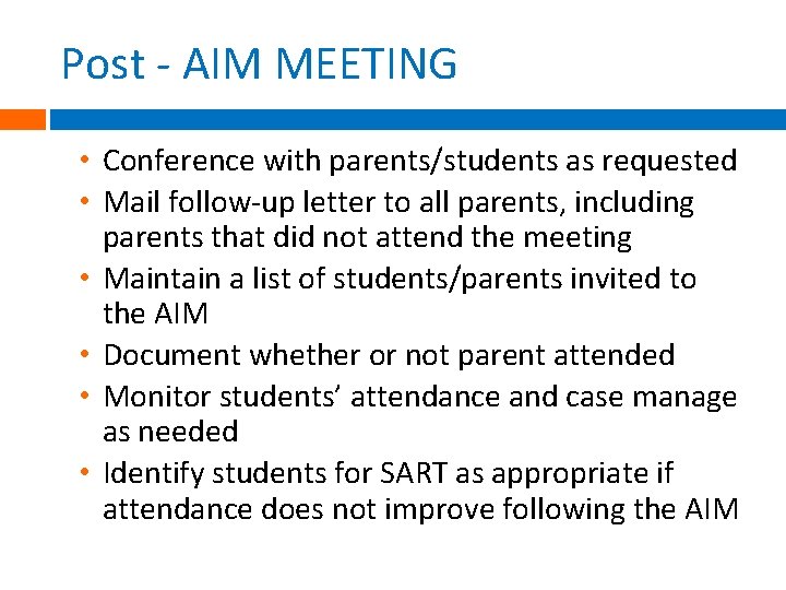 Post - AIM MEETING • Conference with parents/students as requested • Mail follow-up letter