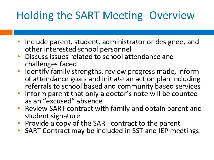Holding the SART Meeting- Overview • Include parent, student, administrator or designee, and other