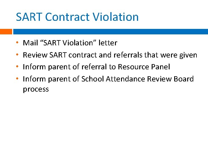 SART Contract Violation • • Mail “SART Violation” letter Review SART contract and referrals