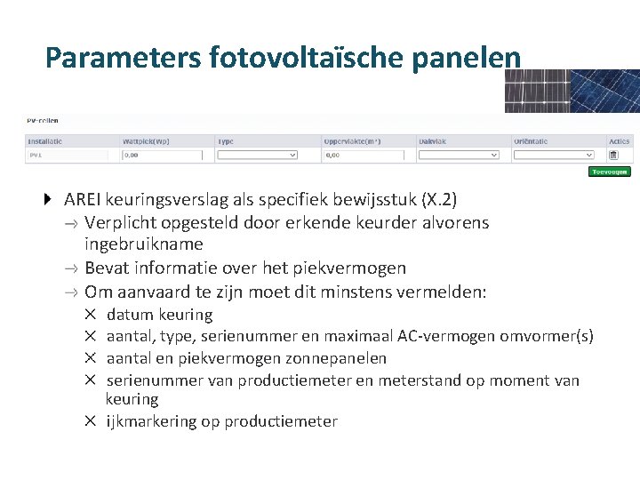 Parameters fotovoltaïsche panelen AREI keuringsverslag als specifiek bewijsstuk (X. 2) Verplicht opgesteld door erkende