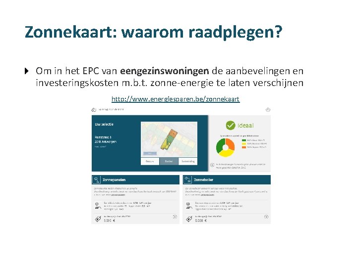 Zonnekaart: waarom raadplegen? Om in het EPC van eengezinswoningen de aanbevelingen en investeringskosten m.