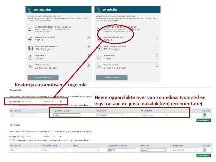 Kostprijs automatisch ingevuld Neem oppervlakte over van zonnekaartvoorstel en wijs toe aan de juiste