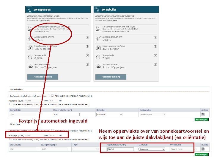 Kostprijs automatisch ingevuld Neem oppervlakte over van zonnekaartvoorstel en wijs toe aan de juiste