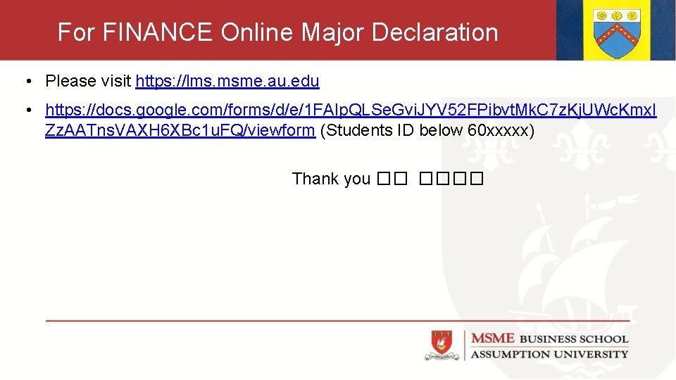 For FINANCE Online Major Declaration • Please visit https: //lms. msme. au. edu •