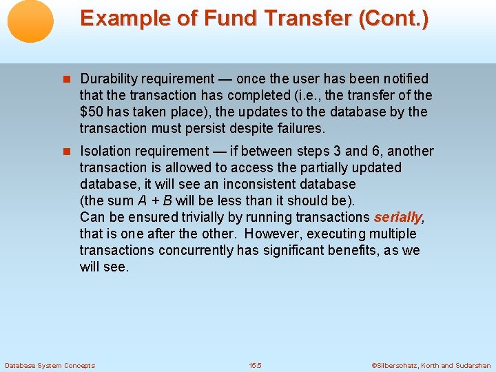 Example of Fund Transfer (Cont. ) Durability requirement — once the user has been