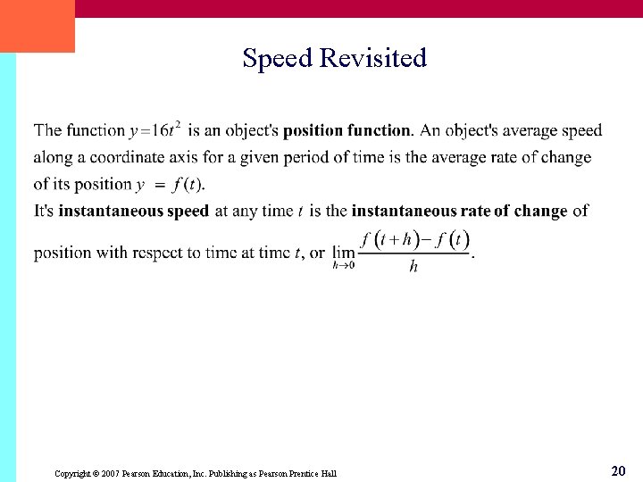 Speed Revisited Copyright © 2007 Pearson Education, Inc. Publishing as Pearson Prentice Hall 20