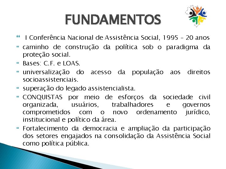 FUNDAMENTOS I Conferência Nacional de Assistência Social, 1995 – 20 anos caminho de construção