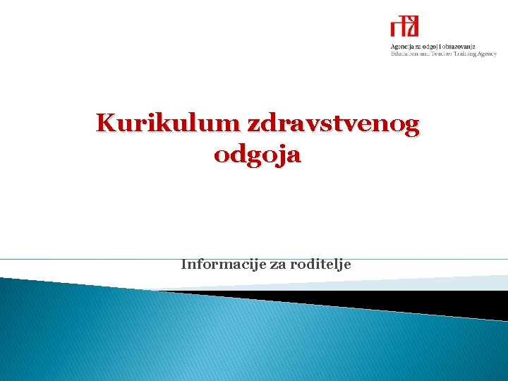 Kurikulum zdravstvenog odgoja Informacije za roditelje 