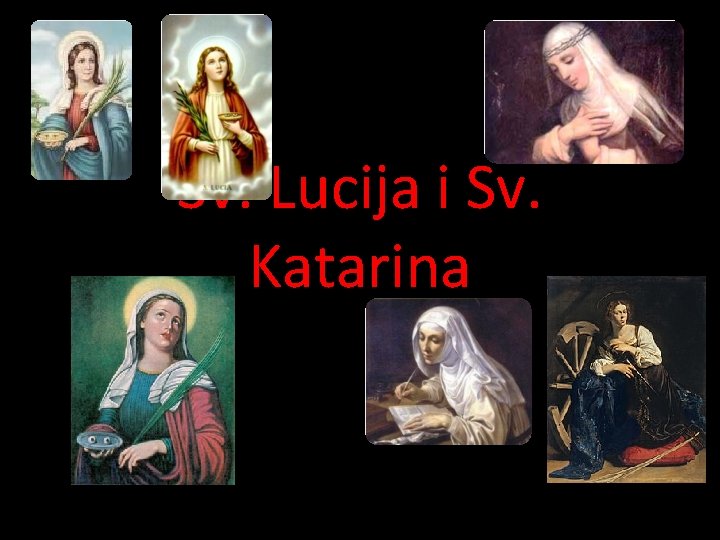 Sv. Lucija i Sv. Katarina 
