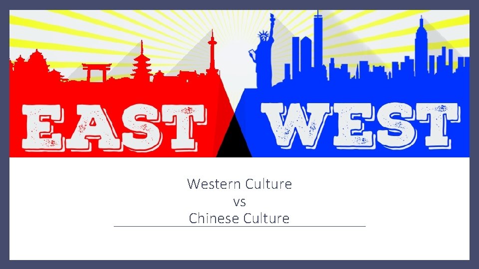 Western Culture vs Chinese Culture 