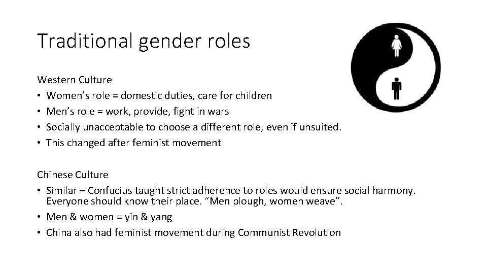 Traditional gender roles Western Culture • Women’s role = domestic duties, care for children