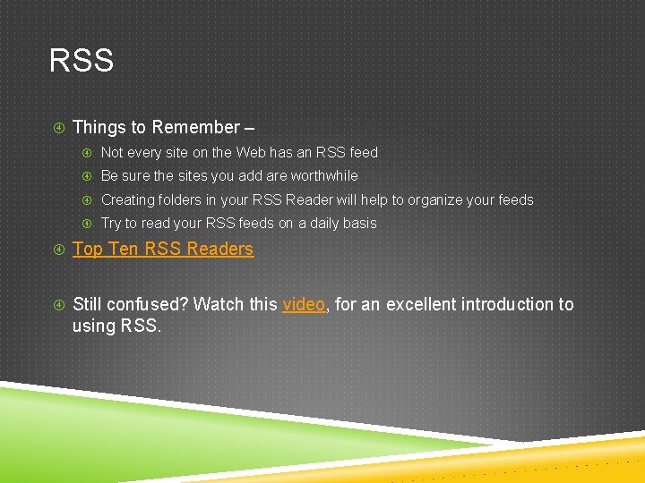 RSS Things to Remember – Not every site on the Web has an RSS