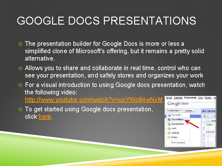GOOGLE DOCS PRESENTATIONS The presentation builder for Google Docs is more or less a