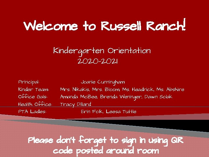 Welcome to Russell Ranch! Kindergarten Orientation 2020 -2021 Principal: Kinder Team: Office Gals: Health