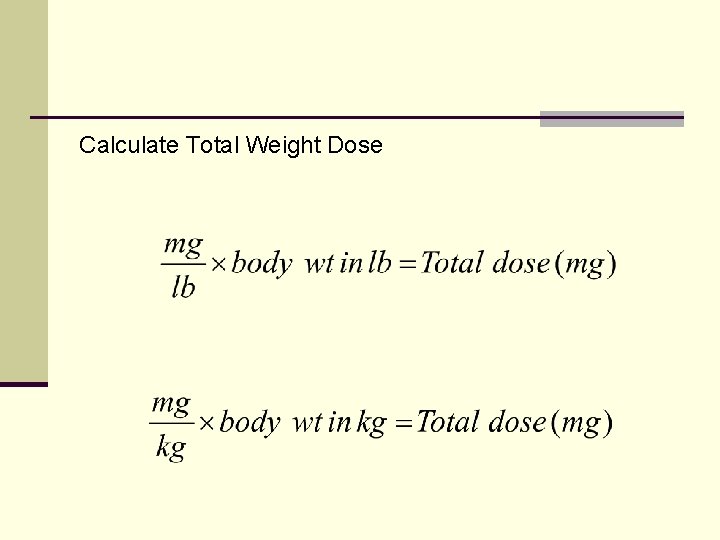 Calculate Total Weight Dose 