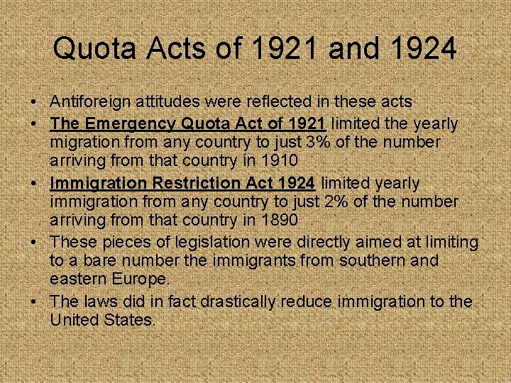 Quota Acts of 1921 and 1924 • Antiforeign attitudes were reflected in these acts