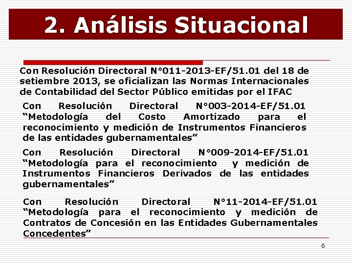 2. Análisis Situacional Con Resolución Directoral N° 011 -2013 -EF/51. 01 del 18 de