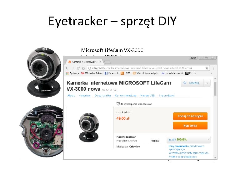 Eyetracker – sprzęt DIY Microsoft Life. Cam VX-3000 Interface: USB 2. 0 Matryca CMOS