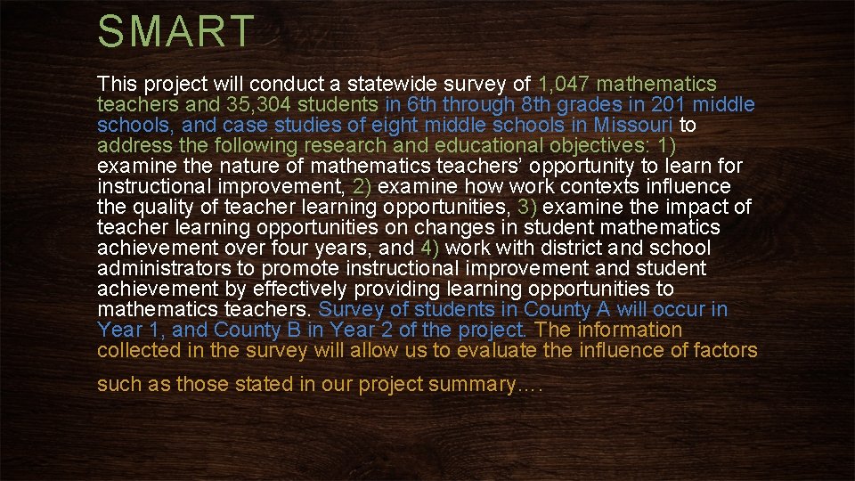 SMART This project will conduct a statewide survey of 1, 047 mathematics teachers and