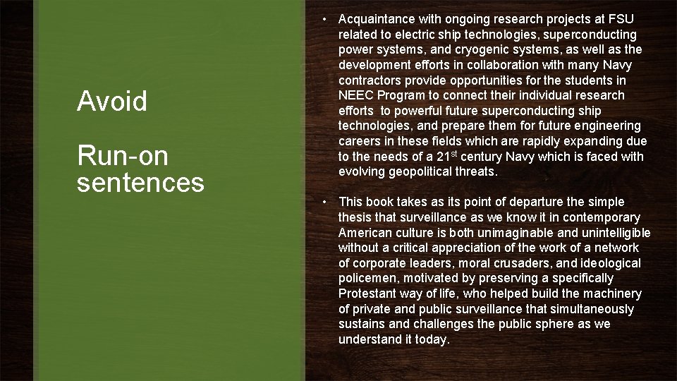 Avoid Run-on sentences • Acquaintance with ongoing research projects at FSU related to electric