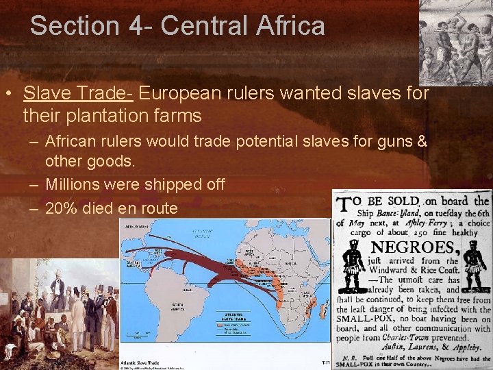 Section 4 - Central Africa • Slave Trade- European rulers wanted slaves for their