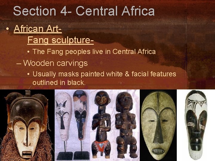Section 4 - Central Africa • African Art. Fang sculpture • The Fang peoples