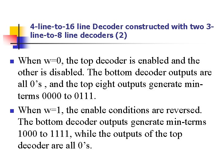 4 -line-to-16 line Decoder constructed with two 3 line-to-8 line decoders (2) n n