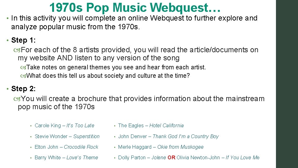 1970 s Pop Music Webquest… • In this activity you will complete an online