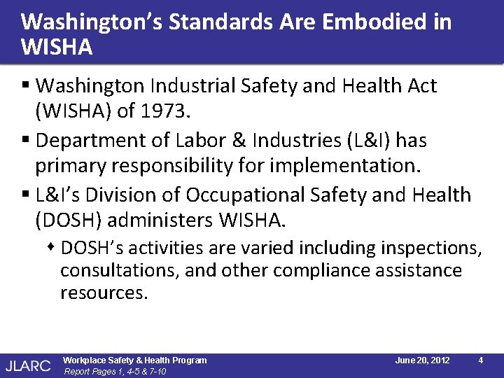 Washington’s Standards Are Embodied in WISHA § Washington Industrial Safety and Health Act (WISHA)