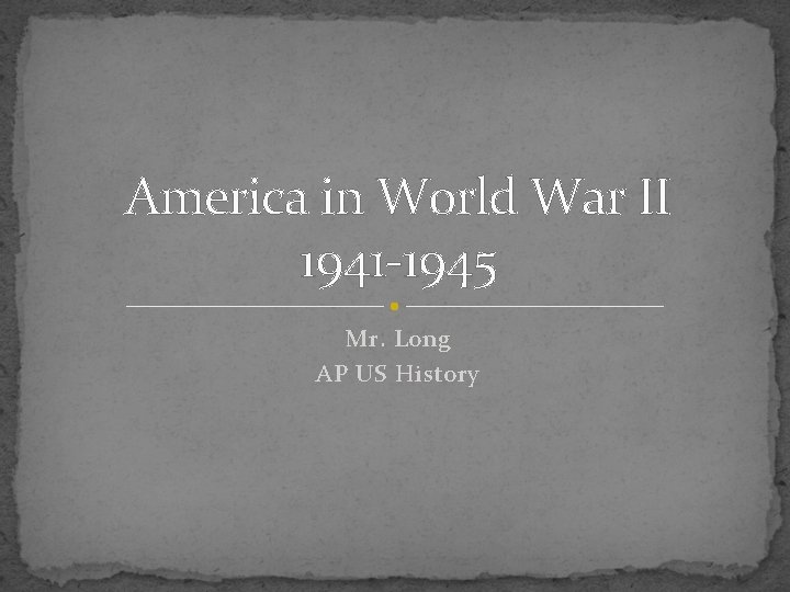 America in World War II 1941 1945 Mr