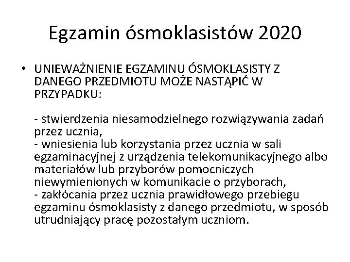 Egzamin ósmoklasistów 2020 • UNIEWAŻNIENIE EGZAMINU ÓSMOKLASISTY Z DANEGO PRZEDMIOTU MOŻE NASTĄPIĆ W PRZYPADKU: