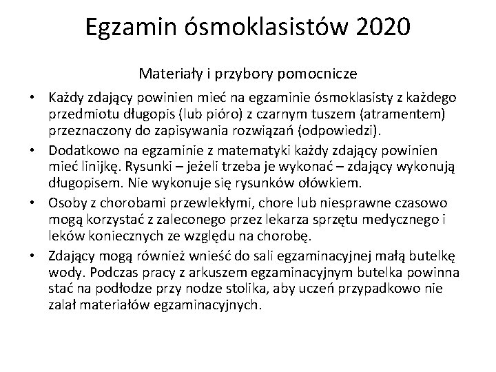 Egzamin ósmoklasistów 2020 Materiały i przybory pomocnicze • Każdy zdający powinien mieć na egzaminie