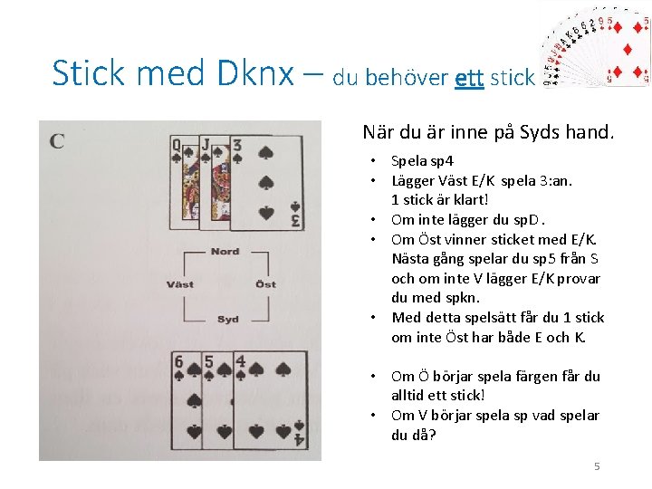 Stick med Dknx – du behöver ett stick När du är inne på Syds