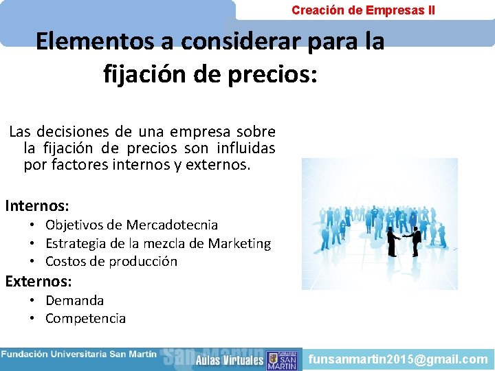 Creación de Empresas II Elementos a considerar para la fijación de precios: Las decisiones