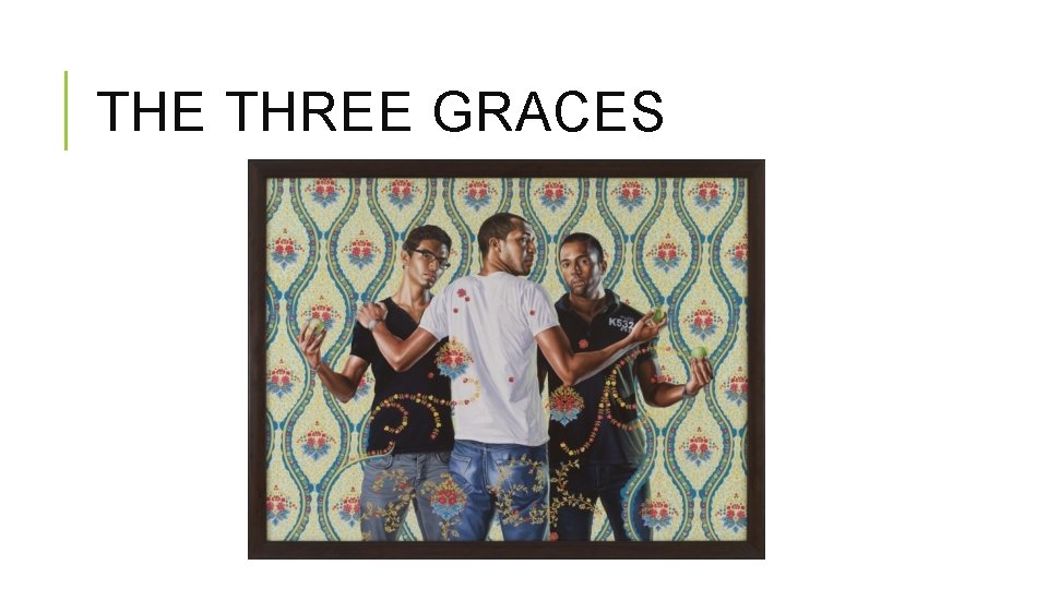 THE THREE GRACES 