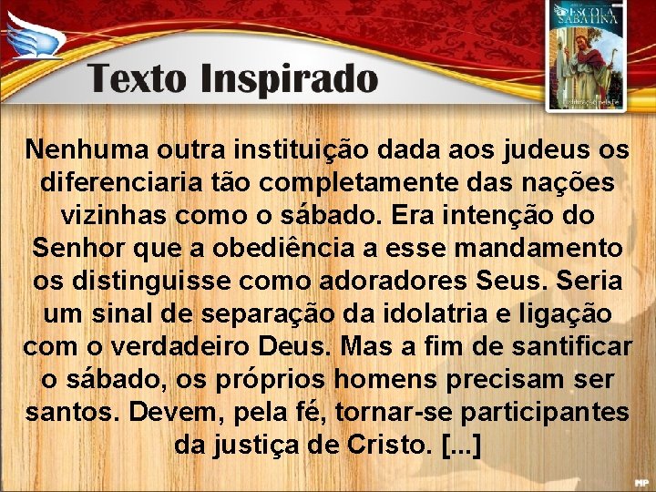 Nenhuma outra instituição dada aos judeus os diferenciaria tão completamente das nações vizinhas como