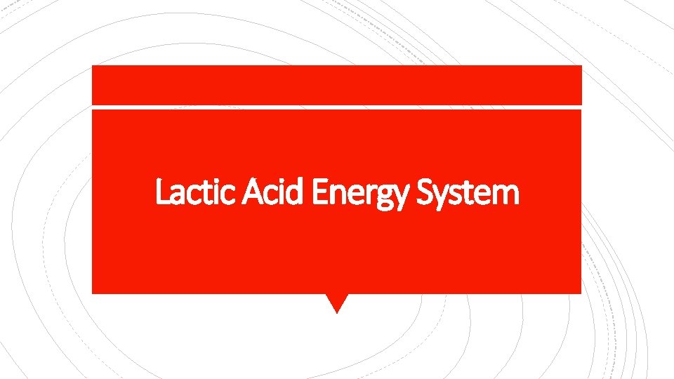 Lactic Acid Energy System 