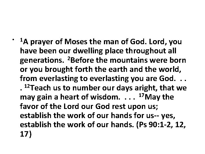  • 1 A prayer of Moses the man of God. Lord, you have