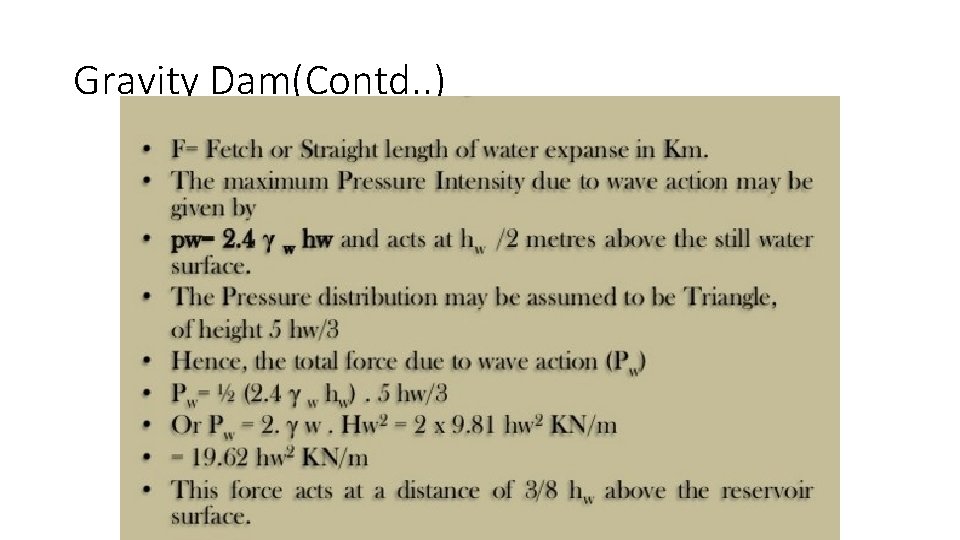 Gravity Dam(Contd. . ) 