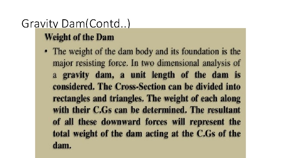 Gravity Dam(Contd. . ) 