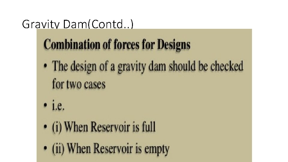 Gravity Dam(Contd. . ) 